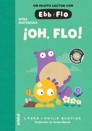 EDEBE, ¡OH, FLO! - Laura Bunting