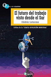 El futuro del trabajo visto desde el Sur, Cédric Leterme - POPULAR