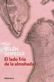 El lado frío de la almohada, Belén Gopegui - DEBOLSILLO