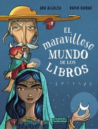 El maravilloso mundo de los libros, Ana Alcolea - ANAYA