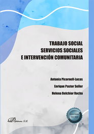Trabajo social. Servicios sociales e intervención comunitaria, Antonia Picornell-Lucas - DYKINSON