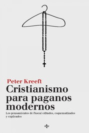 Cristianismo para paganos modernos, Peter J. Kreeft - TECNOS