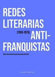 Comares REDES LITERARIAS ANTIFRANQUISTAS (1939-1975), Navarrete Navarrete, María Teresa - Comares