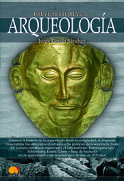 Breve historia de la arqueología, Jorge García Sánchez - NOWTILUS EDITORIAL