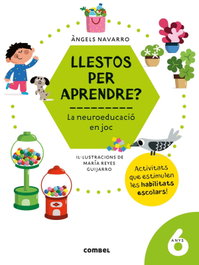 Combel, Llestos per aprendre?: la neuroeducació en joc 6 anys - Navarro Àngels