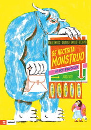Se necesita monstruo, Alice Piaggio - ZAHORI DE IDEAS