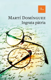 Ingrata pàtria, Martí Domínguez - PROA EDICIONS