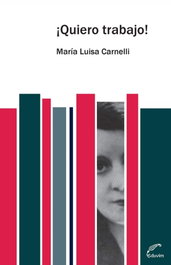Quiero trabajo!, María Luisa Carnelli - EDUVIM (IBD)