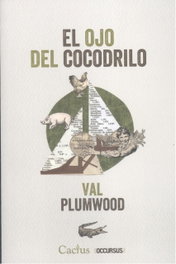 El ojo del cocodrilo, Val Plumwood - Cactus