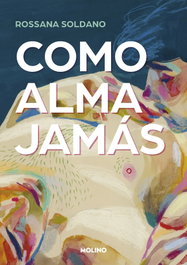 Como alma jamás, Rossana Soldano - RBA MOLINO