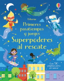 USBORNE, Pasatiempos y juegos superhéroes - Superpoderes al rescate