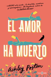 El amor ha muerto, Ashley Poston - PLAZA & JANES
