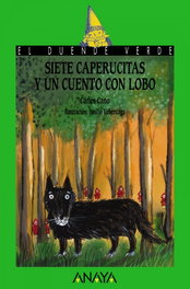 ANAYA, Siete caperucitas y un cuento con lobo - Carles Cano