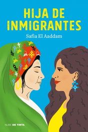Hija de inmigrantes, Safia El Aaddam - NUBE DE TINTA