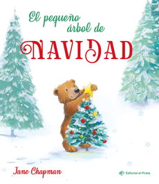 El pequeño árbol de Navidad, Jane Chapman - DEL PIRATA, EDICIONS