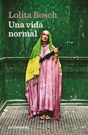 Una vida normal, Lolita Bosch - LA CAMPANA