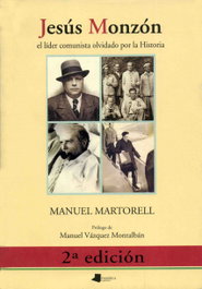 Jesús Monzón: El líder comunista olvidado por la historia, Manuel Martorell Pérez - PAMIELA EDITORIAL