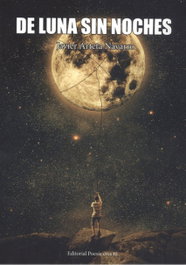 DE LUNA SIN NOCHES, Javier Arteta Navarro - EDITORIAL POESIA ERES TU