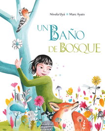 Un baño de bosque, Marc Ayats - CUENTO DE LUZ