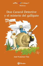 Don Caracol Detective y el Misterio del Gallipato, Jose F. Viso - Bruño
