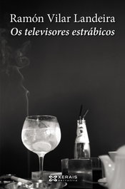 Os televisores estrábicos, Ramón Vilar Landeira - XERAIS