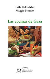 Las cocinas de Gaza, Maggie Schmitt - ORIENTE Y MEDITERRANEO