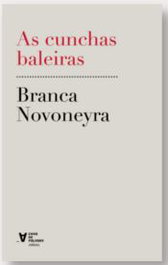 As Cunchas Baleiras, Branca Novoneyra - Chan da Polvora