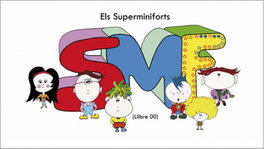 Els superminiforts, Eva Prenafeta - GALERADA