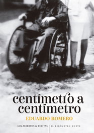 Centímetro a centímetro, Eduardo Romero - LOS ACIERTOS