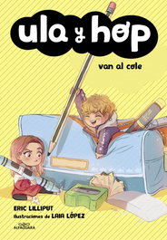 Penguin Random House Grupo Editorial, S.A.U. ULA Y HOP VAN AL COLE