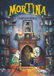 Mortina 6. L'habitació secreta, Barbara Cantini - CRUILLA