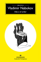 ADA O EL ARDOR, Vladimir Nabokov - ANAGRAMA