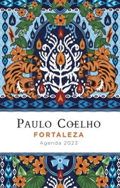 Fortaleza. Agenda Paulo Coelho 2023, Paulo Coelho - BOOKET