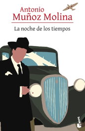 LA NOCHE DE LOS TIEMPOS, Antonio Muñoz Molina - BOOKET