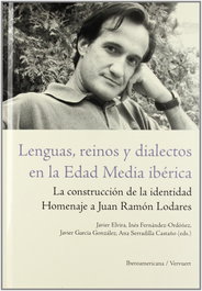 Lenguas, reinos y dialectos en edad media iberica, Javier Elvira - IBEROAMERICANA - VERVUERT