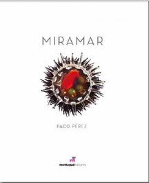 MIRAMAR, Paco Perez - MONTAGUD EDITORES