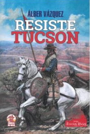 Resiste Tucson, Álber, Vázquez - TERCIOS VIEJOS