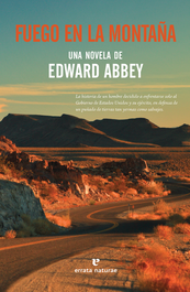 Fuego en la montaña, Edward Abbey - Errata Naturae