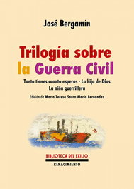 Trilogía sobre la Guerra Civil, José Bergamín - RENACIMIENTO EDITORIAL