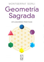 Geometria Sagrada: Aplicaciones Practicas, Montserrat - Natural Ediciones