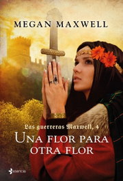 Una flor para otra flor, Megan Maxwell - ESENCIA