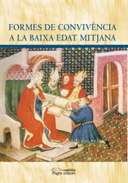 Formes de convivència a la baixa edat mitjana, DD. AA. - PAGES EDITORS