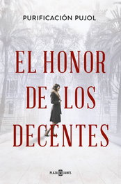 PLAZA & JANES, El honor de los decentes, Purificación Pujol - PLAZA & JANES