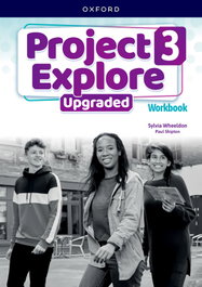 OXFORD UNIVERSITY PRESS, Project explore 3 upgraded workbook 5th edition 2025 - VV.AA. 