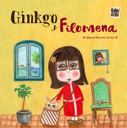 BABIDI-BU Ginkgo y Filomena - Martínez Vílchez, Mamen
