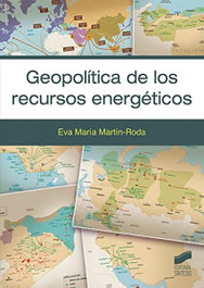 Geopolítica de los recursos energéticos, Martin Roda, Eva Maria - Sintesis Editorial