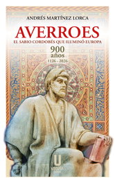UTOPIA Averroes: sabio cordobés que iluminó Europa, Andrés Martínez Lorca