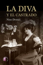 La diva y el castrado, Nino Dentici Burgoa - BETA III MILENIO