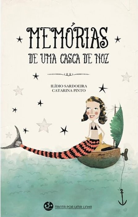 Memórias de uma casca de noz, Ilídio Sardoeira - TRINTA POR UMA LINHA