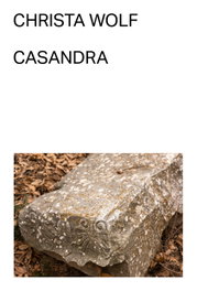 Casandra, Christa Wolf - MALAS TIERRAS